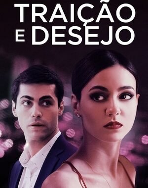 Download Traição e Desejo Dual Áudio