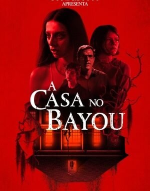 Baixar A Casa no Bayou Dual Áudio