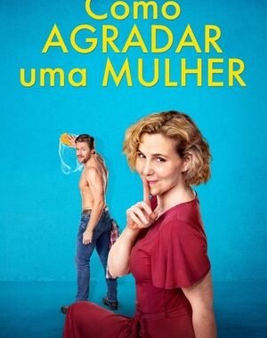 Baixar Como Agradar Uma Mulher Dual Áudio