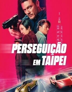 Baixar Perseguição em Taipei Dual Áudio