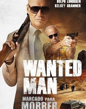 Baixar Wanted Man: Marcado Para Morrer Dual Áudio