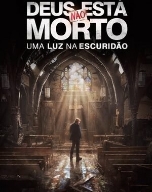 Baixar Deus Não Está Morto: Uma Luz na Escuridão Dual Áudio