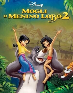 Baixar Mogli: O Menino Lobo 2 Dual Áudio