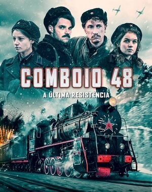 Baixar Comboio 48: A Última Resistência Dual Áudio