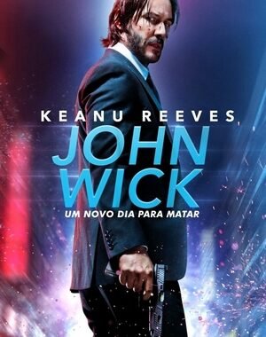 Baixar John Wick: Um Novo Dia Para Matar Dual Áudio