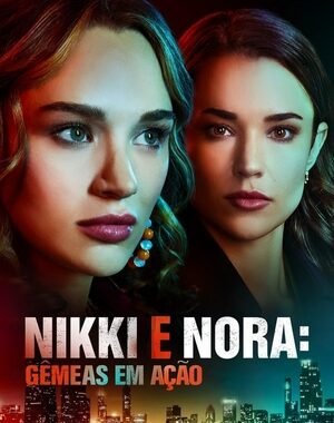 Baixar Nikki e Nora: Gêmeas em Ação Dual Áudio