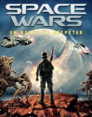 Baixar Space Wars: Em Busca da Deepstar Dual Áudio